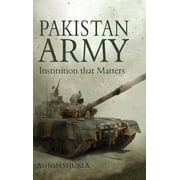 Pakistan Army Institution that Matters Hardcover