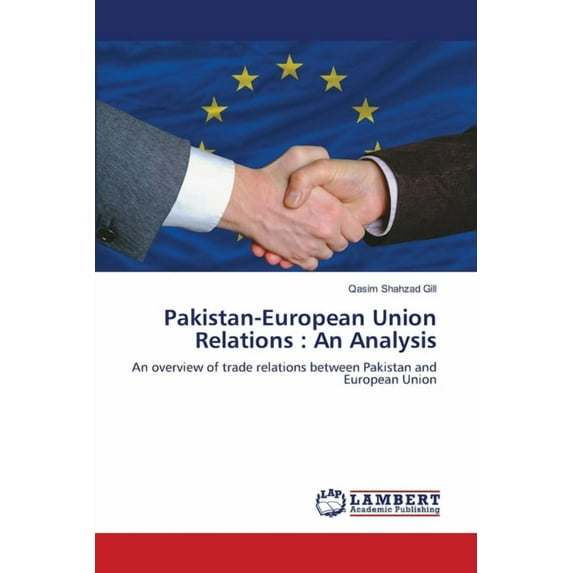 Pakistan-European Union Relations: An Analysis (Paperback)