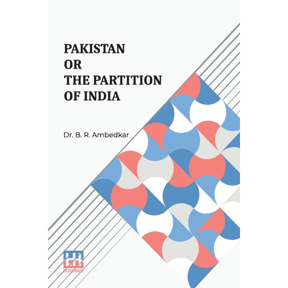 Pakistan Or The Partition Of India, (Paperback)