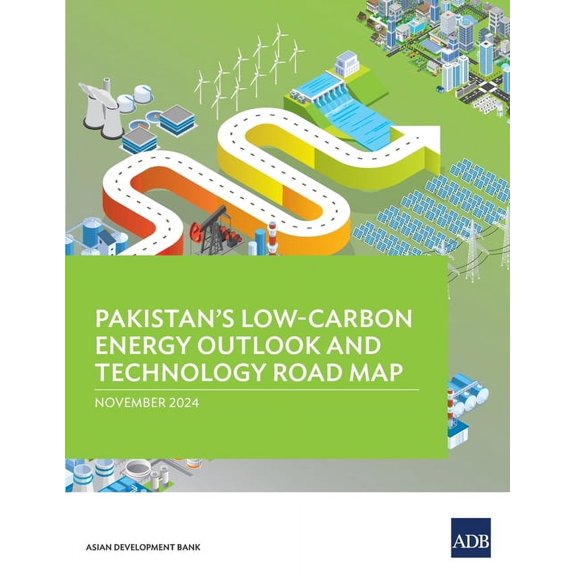 Pakistan's Low-Carbon Energy Outlook and Technology Road Map, (Paperback)
