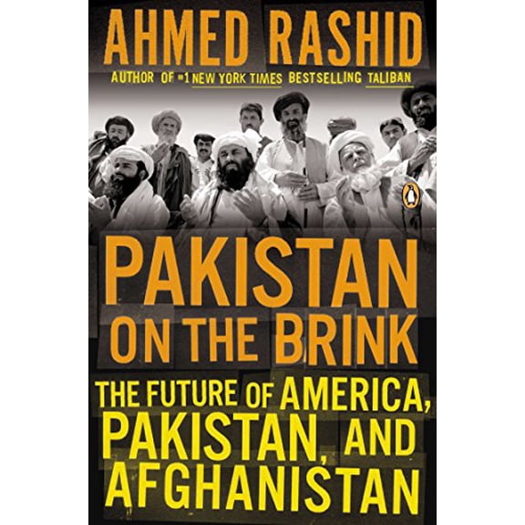 Pre-Owned Pakistan on the Brink: The Future of America, Pakistan, and Afghanistan (Paperback) 0143122835 9780143122838