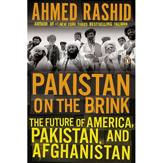 Pre-Owned Pakistan on the Brink: The Future of America, Pakistan, and Afghanistan (Paperback) 0143122835 9780143122838