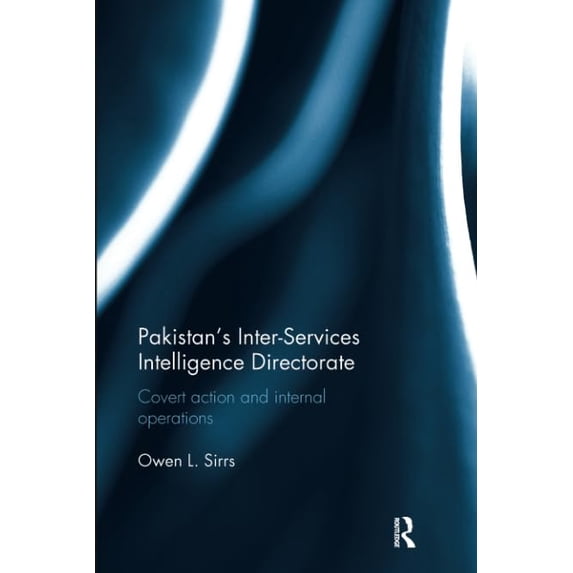 Pre-Owned Pakistan's Inter-Services Intelligence Directorate, 9781138495258, 1138495255, Paperback, 1 edition