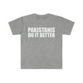 thumbnail image 1 of Pakistanis do it better  Unisex T-shirt S-3XL Pride Proud Heritage Pakistan, 1 of 2