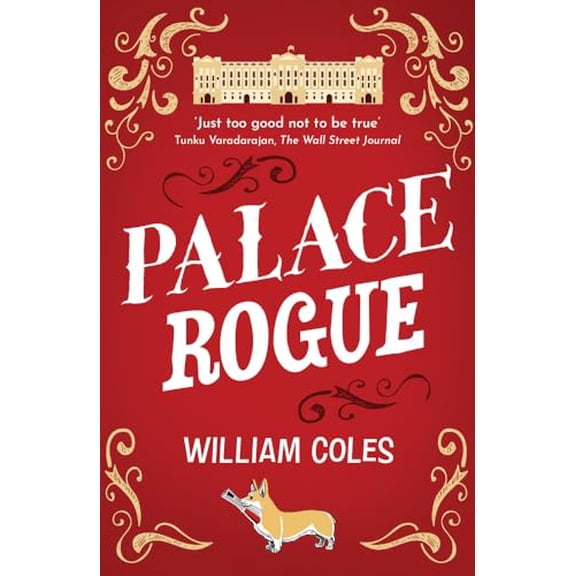 Pre-Owned Palace Rogue: Based on the True Story of a Tabloid Journalist in Buckingham Palace (Paperback) 1915643813 9781915643810