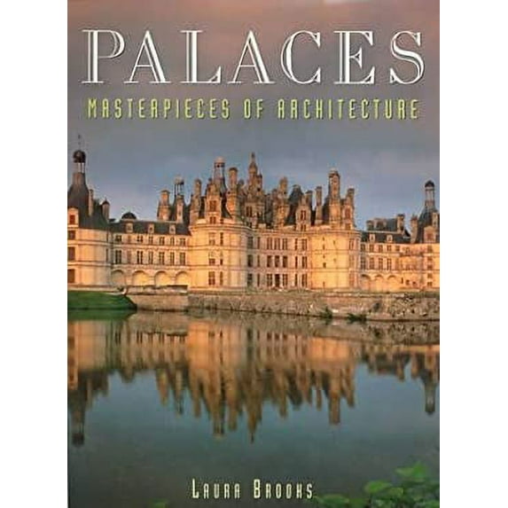 Pre-Owned Palaces: Masterpieces of Architecture (Hardcover) 1577171462 9781577171461