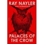 Palaces of the Crow A Novel Hardcover