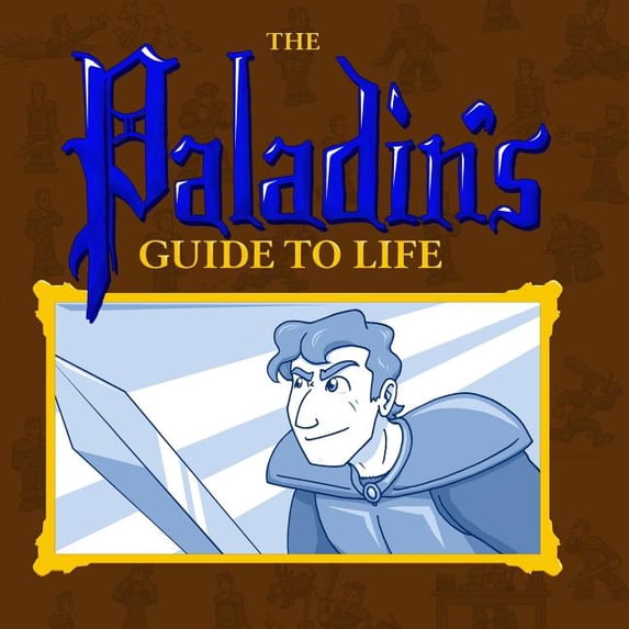 The Paladin's Guide to Life, (Paperback)
