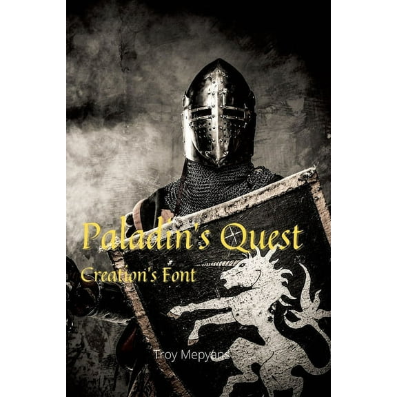 Paladin's Quest: Creation's Font: Creation's Font, (Paperback)