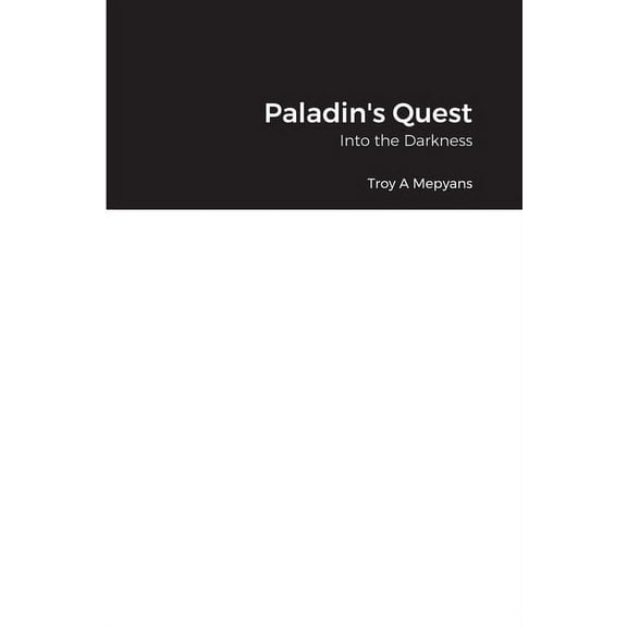 Paladin's Quest: Into the Darkness, (Paperback)