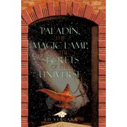 Paladin, the Magic Lamp, the Secrets of the Universe, Paperback