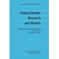 thumbnail image 1 of Palaeoclimatic Research and Models: Report and Proceedings of the Workshop Held in Brussels, December 15-17, 1982, (Paperback), 1 of 1