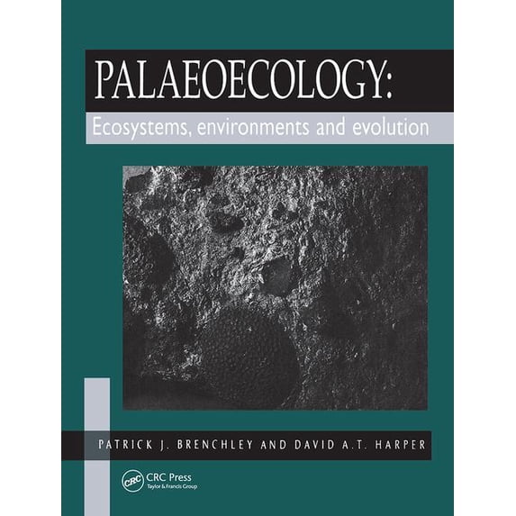 Palaeoecology: Ecosystems, Environments and Evolution, (Hardcover)