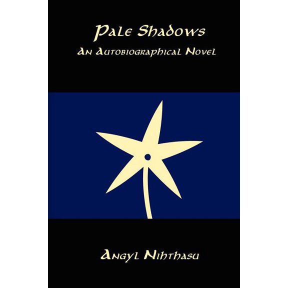 Pale Shadows: An Autobiographical Novel, (Paperback)