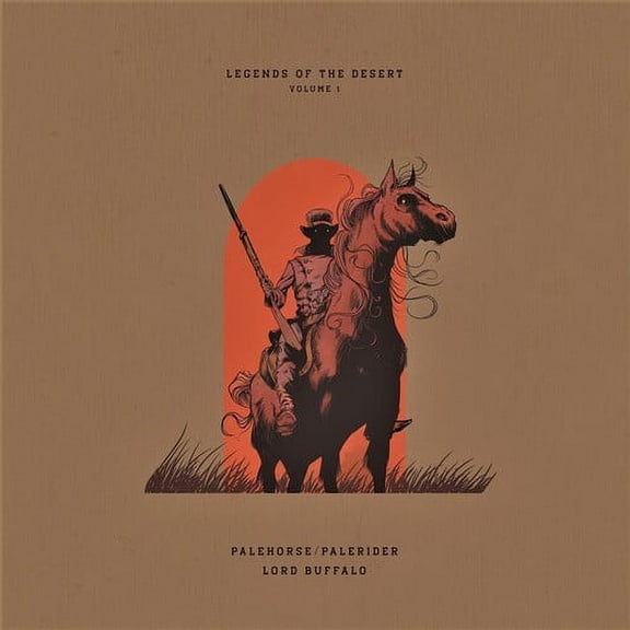 Palehorse / Palerider & Lord Buffalo - Legends Of The Desert: Vol 1 - Rock - CD