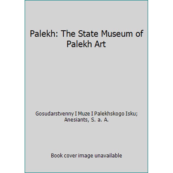Pre-Owned Palekh: The State Museum of Palekh Art (Hardcover) 5852001821 9785852001825