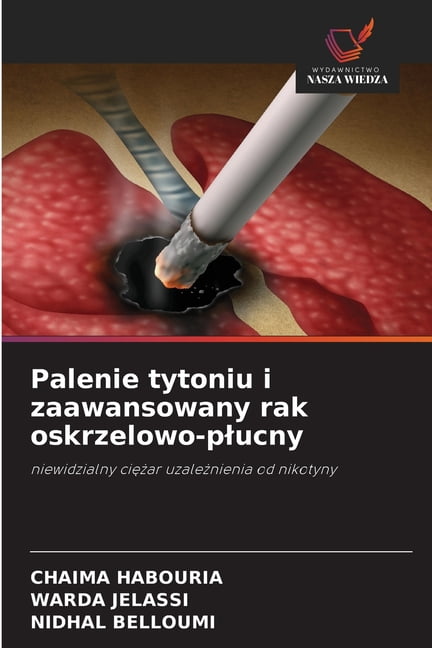 Palenie tytoniu i zaawansowany rak oskrzelowo-plucny, (Paperback)