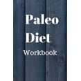 thumbnail image 1 of Paleo Diet Workbook : Track Healthy Weight Loss (Paperback), 1 of 1