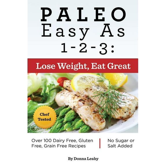 Paleo Easy as 1-2-3: Lose Weight, Eat Great (Paperback)