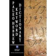 Paleo Hebrew Keyword Dictionary Paleo Hebrew Dictionary, Paperback