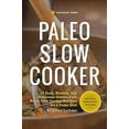 thumbnail image 1 of Pre-Owned Paleo Slow Cooker: 75 Easy, Healthy, and Delicious Gluten-Free Paleo Slow Cooker Recipes for a Paleo Diet (Paperback) 1623150949 9781623150945, 1 of 1
