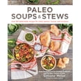thumbnail image 1 of Paleo Soups &amp; Stews: Over 100 Delectable Recipes for Every Season, Course, and Occasion, (Paperback), 1 of 2