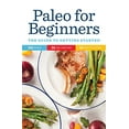 thumbnail image 1 of Pre-Owned Paleo for Beginners: The Guide to Getting Started, 9781435155619, 1435155610, Paperback, 2nd edition, 1 of 1