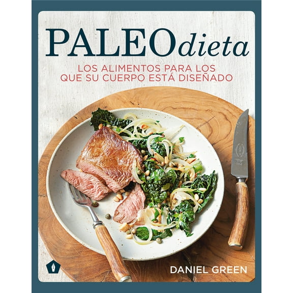 Paleodieta : Los alimentos para los que su cuerpo est diseado (Paperback)