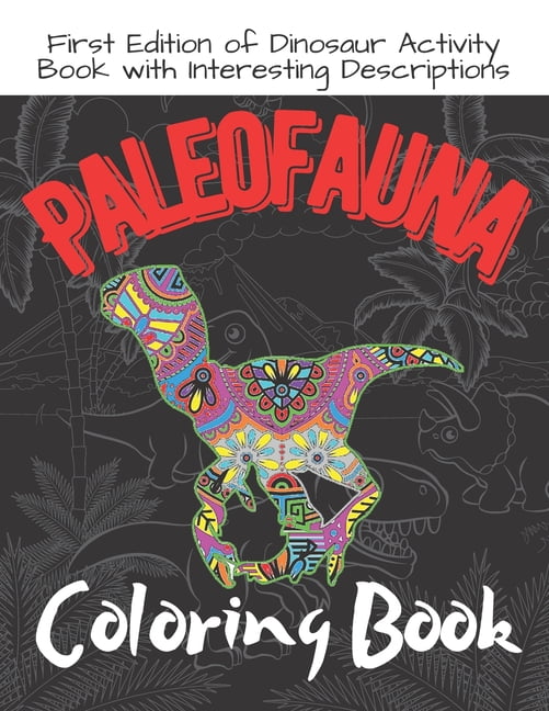 Paleofauna Dinosaur Coloring Book: This Creative Motivational Colouring ...