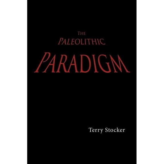 Paleolithic Paradigm