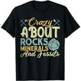 thumbnail image 1 of Paleontology Crazy About Rocks Minerals And Fossils T-Shirt, 1 of 5