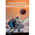 thumbnail image 1 of Paleotraining: The original human movement, (Paperback), 1 of 1