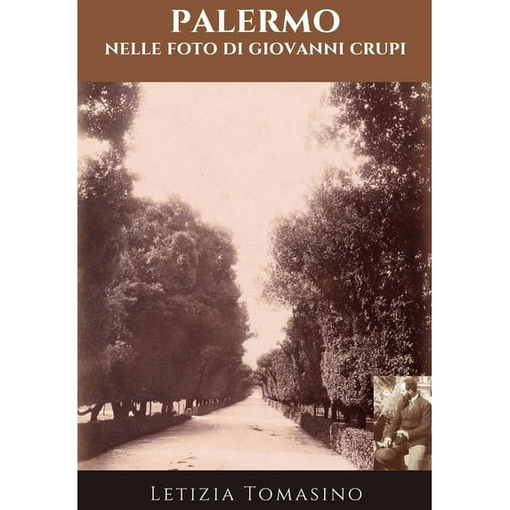 Palermo nelle foto di Giovanni Crupi (Paperback)