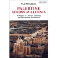 thumbnail image 1 of Palestine Across Millennia: A History of Literacy, Learning and Educational Revolutions (Paperback), 1 of 1