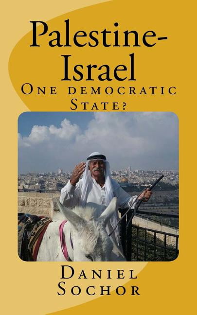 Palestine-Israel: One democratic State? (Paperback)
