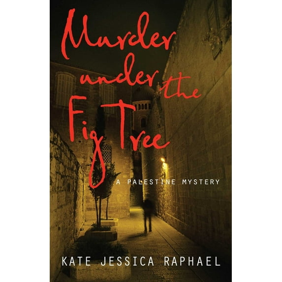 Palestine Mystery Murder Under the Fig Tree: A Palestine Mystery, (Paperback)