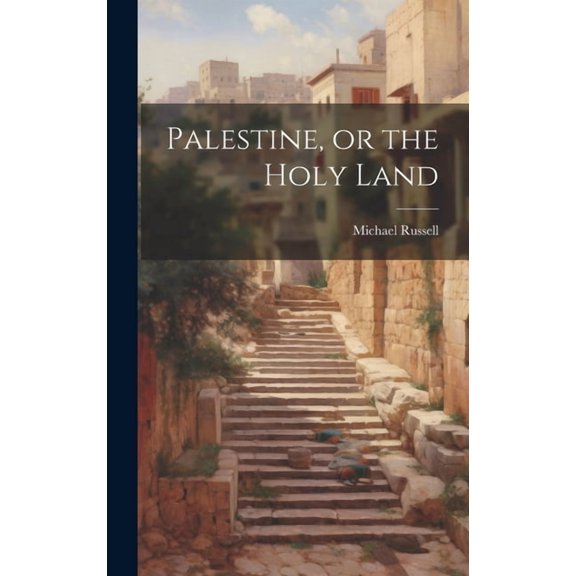 Palestine, or the Holy Land (Hardcover)