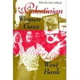 thumbnail image 1 of Palestinian Women of Gaza and the West Bank, (Paperback), 1 of 1