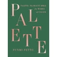 thumbnail image 1 of Palette: The Beauty Bible for Women of Color, (Hardcover), 1 of 1