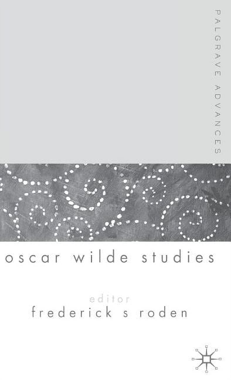 Palgrave Advances Palgrave Advances in Oscar Wilde Studies, (Hardcover)