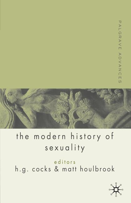 Palgrave Advances Palgrave Advances in the Modern History of Sexuality, (Paperback)