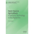 thumbnail image 1 of Palgrave Advances in Bioeconomy: Economi Open Source Agriculture: Grassroots Technology in the Digital Era, (Hardcover), 1 of 1