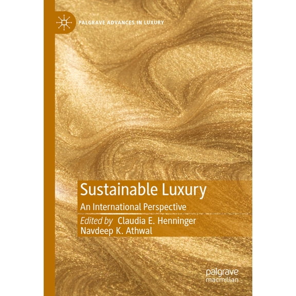 Palgrave Advances in Luxury Sustainable Luxury: An International Perspective, (Paperback)