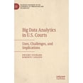 thumbnail image 1 of Palgrave Advances in the Economics of In Big Data Analytics in U.S. Courts: Uses, Challenges, and Implications, (Hardcover), 1 of 1