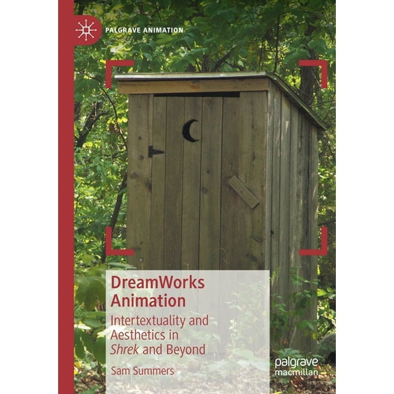 Palgrave Animation DreamWorks Animation: Intertextuality and Aesthetics in Shrek and Beyond, (Paperback)