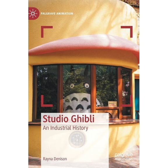 Palgrave Animation Studio Ghibli: An Industrial History, (Hardcover)