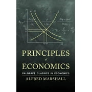 Palgrave Classics in Economics: Principles of Economics (Paperback)