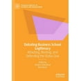 thumbnail image 1 of Palgrave Debates in Business and Managem Debating Business School Legitimacy: Attacking, Rocking, and Defending the Status Quo, (Paperback), 1 of 1