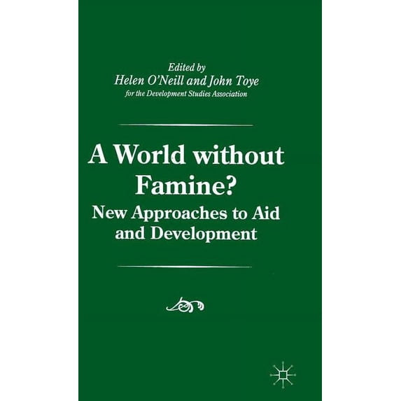 Palgrave Development Studies A World Without Famine?, (Hardcover)