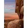 thumbnail image 1 of Palgrave Frontiers in Philosophy of Reli Normative Reasons and Theism, (Paperback), 1 of 1